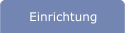 Einrichtung